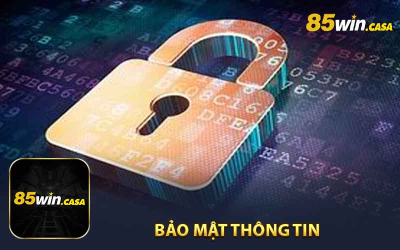 Bảo mât thông tin cá nhân 85win