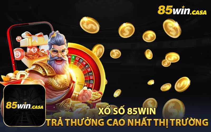 Tỷ Lệ Trả Thưởng Tại Xổ Số 85Win - Cao nhất thị trường