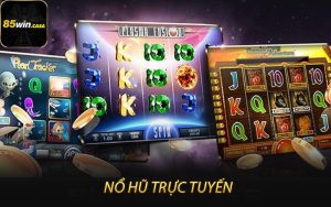 Nổ Hũ Trực Tuyến 85WIN